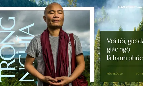 KTS Võ Trọng Nghĩa: "Tôi sợ cái nghèo đến ám ảnh, nhưng khi kiếm được 15 lần chỗ 1 triệu đô la, tôi nhận ra tiền bạc không phải là hạnh phúc"