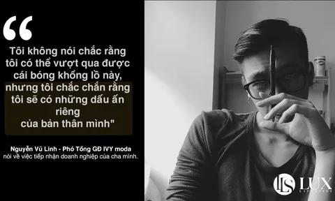 Chàng trai Rich kid nhà thương hiệu thời trang IVY moda du học Mỹ về cũng phải trầy trật để lên chức phó tổng giám đốc
