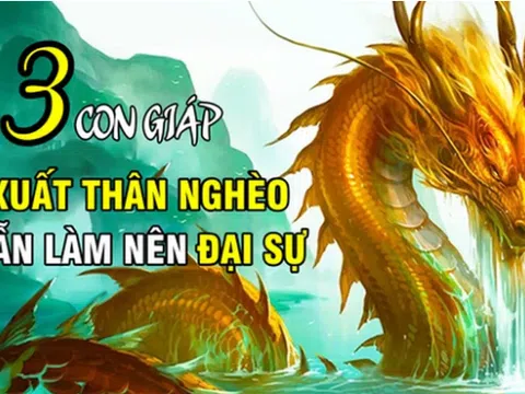 3 con giáp dễ làm nên đại sự, xuất thân không thể quyết định vận mệnh: Giàu nghị lực thì ngày sau giàu sang phú quý