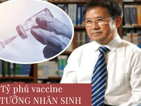 Làm giàu theo kiểu nhìn xa trông rộng như "tỷ phú vaccine" Trung Quốc: 46 tuổi khởi nghiệp, bán cả nhà để có vốn làm ăn, 20 năm sau hốt bạc mỏi tay