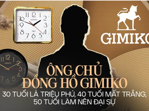 Chân dung ông chủ "bí ẩn" của thương hiệu đồng hồ Việt Nam đầu tiên Gimiko: 30 tuổi là triệu phú, "trắng tay" chỉ trong 1 ngày, tới 50 tuổi tự xây dựng "đế chế" mới