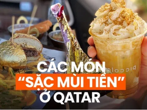 Loạt món ăn dát vàng sang chảnh của Qatar - nước chủ nhà World Cup 2022 khiến ai cũng trầm trồ